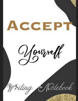 Accept Yourself Writing Notebook
