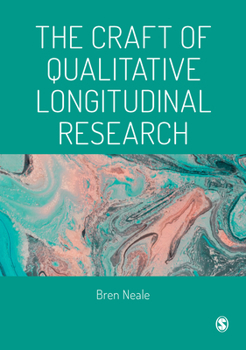 Paperback The Craft of Qualitative Longitudinal Research Book