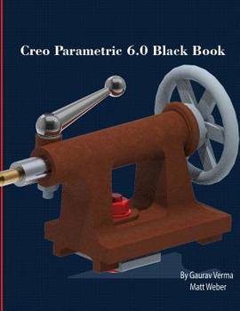 Paperback Creo Parametric 6.0 Black Book