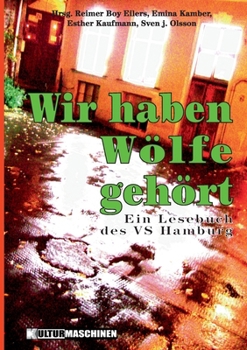Paperback Wir haben Wölfe gehört: Ein Lesebuch des VS Hamburg [German] Book