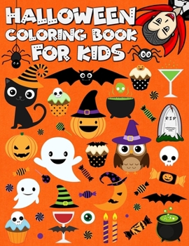 Paperback Halloween Coloring Book for Kids: Simple and Easy Halloween Coloring and Activity Book with Witches, Ghosts, Pumpkins, Haunted Houses, Monsters, Zombi Book