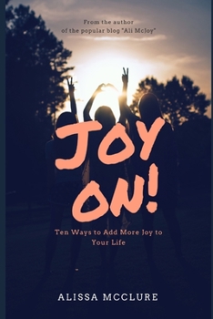 Paperback Joy On!: Ten Ways to Add More Joy to Your Life Book