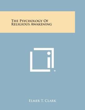 Paperback The Psychology of Religious Awakening Book