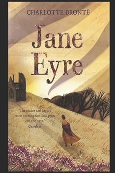 Paperback Jane Eyre By Charlotte Bront? (Victorian literature, Social criticism & Romance novel) "Unabridged & Annotated Version" Book