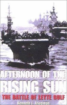 Hardcover Afternoon of the Rising Sun: The Battle of Leyte Gulf Book