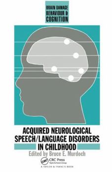 Acquired Neurological Speech/Language Disorders in Childhood
