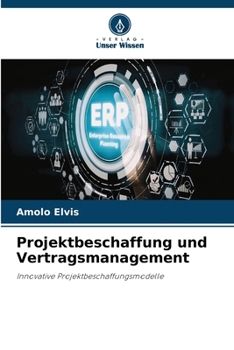 Projektbeschaffung und Vertragsmanagement (German Edition)