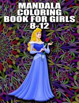 Mandala Coloring Book for Girls Ages 8-12