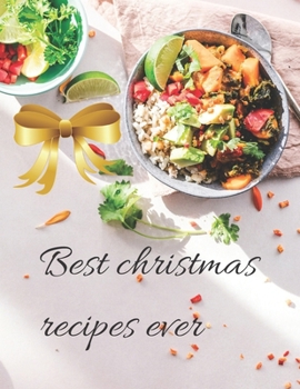 Paperback Best Christmas Recipes Ever: Personalized blank cookbook journal for recipes to write in for women Book