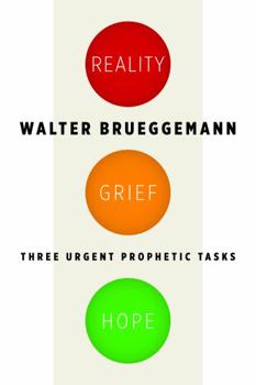 Paperback Reality, Grief, Hope: Three Urgent Prophetic Tasks Book