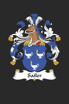 Paperback Sailer: Sailer Coat of Arms and Family Crest Notebook Journal (6 x 9 - 100 pages) Book