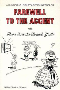 Paperback Farewell to the Accent: A Humorous Look at a Serious Problem Book
