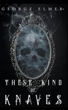 Paperback These Kind of Knaves Book