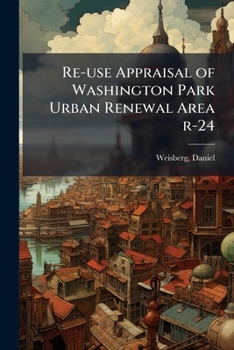Re-use Appraisal of Washington Park Urban Renewal Area r-24