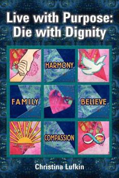 Paperback Live with Purpose: Die with Dignity Book
