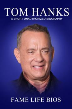 Paperback Tom Hanks: A Short Unauthorized Biography Book