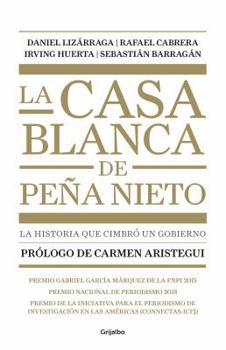Paperback La Casa Blanca de Pe?a Nieto / Pe?a Nieto's White House [Spanish] Book