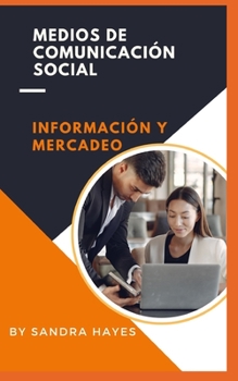 Paperback Medios de comunicación social: Información y Mercadeo [Spanish] Book