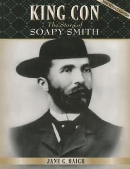 Paperback King Con: The Story of Soapy Smith Book