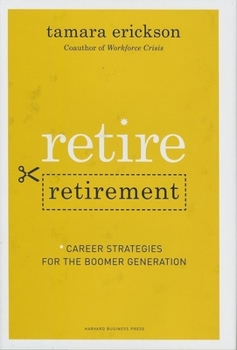 Hardcover Retire Retirement: Career Strategies for the Boomer Generation Book