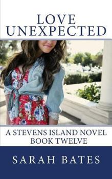 Love Unexpected - Book #8 of the Stevens Island