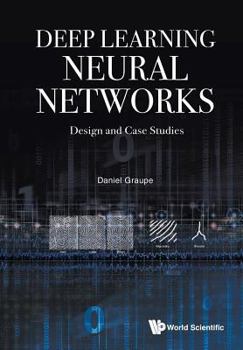 Paperback Deep Learning Neural Networks: Design and Case Studies Book