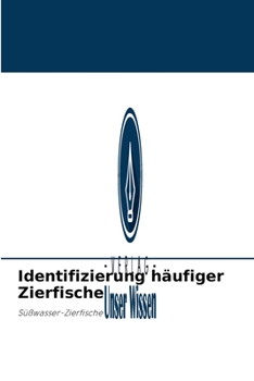 Identifizierung h�ufiger Zierfische