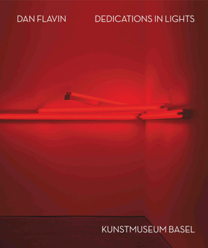 Hardcover Dan Flavin: Dedications in Lights Book
