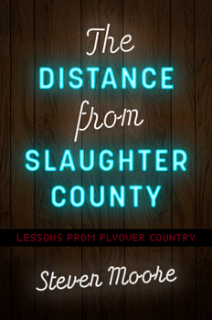 Paperback The Distance from Slaughter County: Lessons from Flyover Country Book