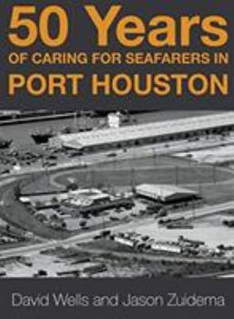 Hardcover 50 Years of Caring for Seafarers in Port Houston Book