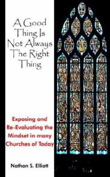 Paperback A Good Thing Is Not Always The Right Thing Book