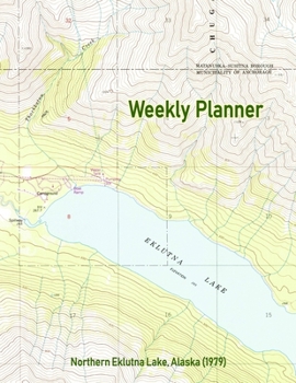 Weekly Planner: Northern Eklutna Lake, Alaska (1979): Vintage Topo Map Cover