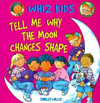 Paperback Tell Me Why the Moon Changes Shape Book