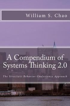 Paperback A Compendium of Systems Thinking 2.0: The Structure-Behavior Coalescence Approach Book