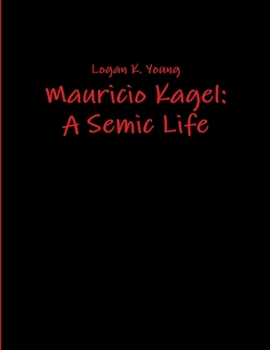 Paperback Mauricio Kagel: A Semic Life Book