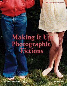 Hardcover Making It Up: Photographic Fictions Book