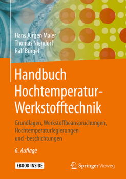 Hardcover Handbuch Hochtemperatur-Werkstofftechnik: Grundlagen, Werkstoffbeanspruchungen, Hochtemperaturlegierungen Und -Beschichtungen [German] Book