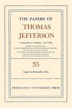 Hardcover The Papers of Thomas Jefferson, Volume 35: 1 August to 30 November 1801 Book