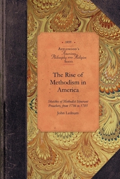 Paperback History of Rise of Methodism in America: Containing Sketches of Methodist Itinerant Preachers, from 1736 to 1785 Book