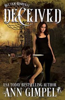 Deceived: Dystopian Urban Fantasy - Book #1 of the Bitter Harvest