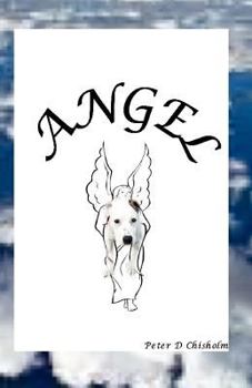 Paperback Angel: A Peter D .Chisholm Story Book