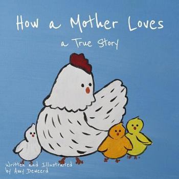 Paperback How a Mother Loves: A True Story Book