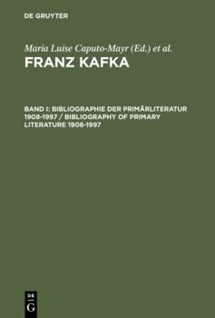 Turtleback Franz Kafka, Band I, Bibliographie der Primärliteratur 1908-1997/Bibliography of Primary Literature 1908-1997 (German Edition) [German] Book