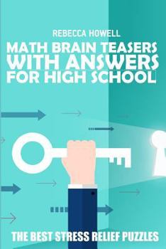 Paperback Math Brain Teasers With Answers For High School: Sum Skyscrapers Puzzles - The Best Stress Relief Puzzles Book