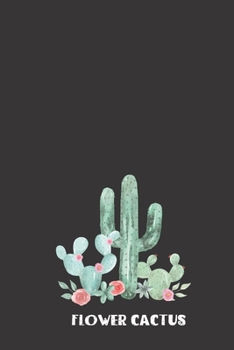 flower cactus: small lined Watercolor Cactus Notebook / Travel Journal to write in (6'' x 9'') 120 pages