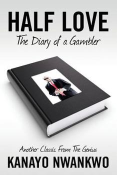 Paperback HALF LOVE (The Diary of a Gambler) Book