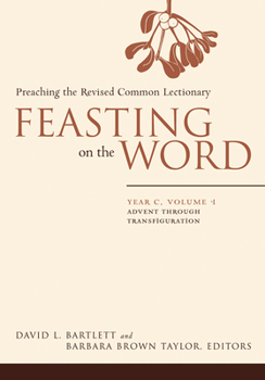 Feasting on the Word: Preaching the Revised Common Lectionary, Year C, Vol. 1 - Book  of the Feasting on the Word