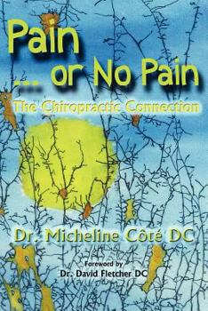 Paperback Pain Or No Pain: The Chiropractic Connection Book