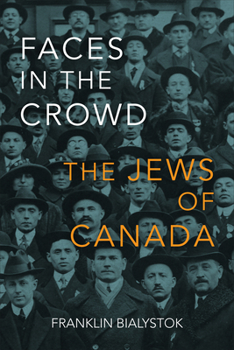 Paperback Faces in the Crowd: The Jews of Canada Book