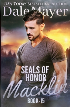 Macklin - Book #15 of the SEALs of Honor